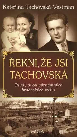 Historické romány Řekni, že jsi Tachovská - Kateřina Tachovská-Vestman