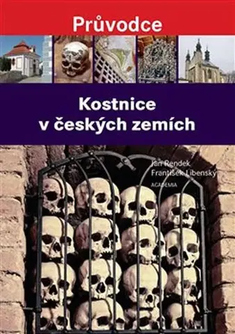 Slovenské a české dejiny Kostnice v českých zemích - František Libenský,Jan Rendek