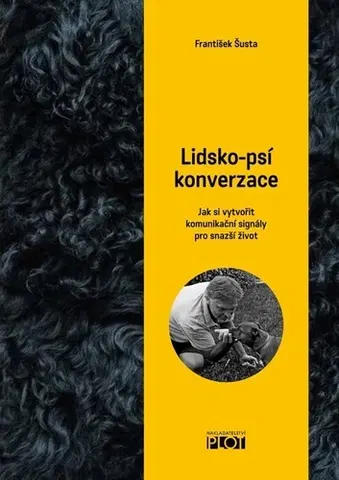 Psy, kynológia Lidsko-psí konverzace - František Šusta