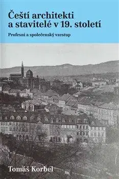 Architektúra Čeští architekti a stavitelé v 19. století - Tomáš Korbel