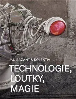Divadlo - teória, história,... Technologie, loutky, magie - Jan Bažant,Kolektív autorov