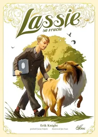 Dobrodružstvo, napätie, western Lassie sa vracia - Eric Knight,Juraj Vojtek
