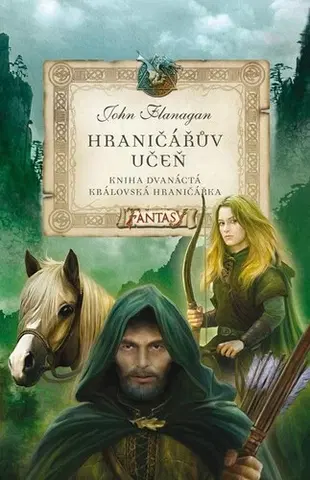 Fantasy, upíri Hraničářův učeň - Kniha dvanáctá - Královská hraničářka, 3. vydání - John Flanagan