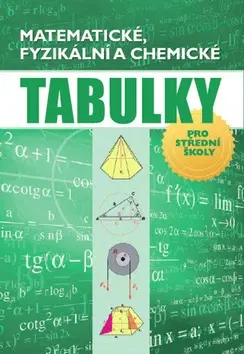 Pre stredné školy Matematické, fyzikální a chemické tabulky - Radek Chajda