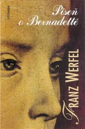 Svetová beletria Píseň o Bernadettě - Franz Werfel