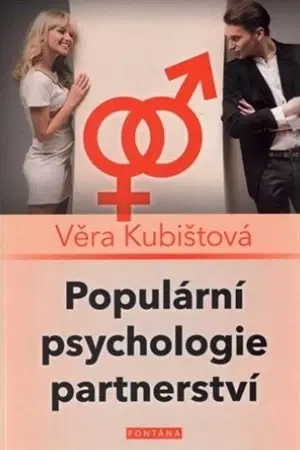 O mužoch a ženách Populární psychologie partnerství - Věra Kubištová-Škochová