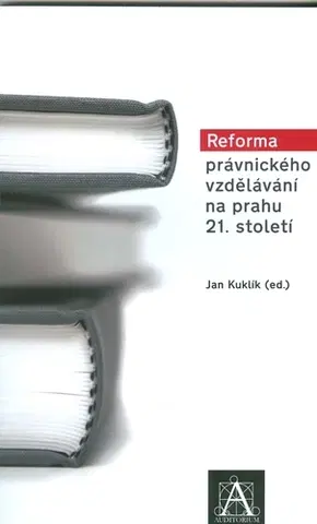 Teória práva Reforma právnického vzdelávání na prahu 21. století - Jan Kuklík