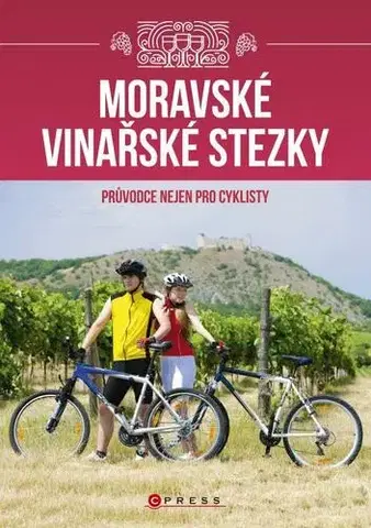 Sprievodcovia, mapy - ostatné Moravské vinařské stezky - Vladimír Vecheta