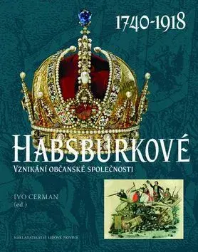 Slovenské a české dejiny Habsburkové - Ivo Cerman