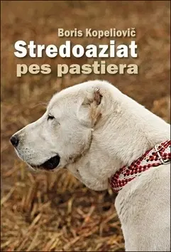 Psy, kynológia Stredoaziat - pes pastiera - Boris Kopeliovič