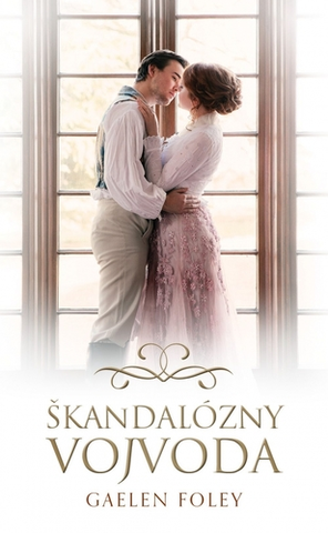 Romantická beletria Škandalózny vojvoda, 1. diel série - Gaelen Foley