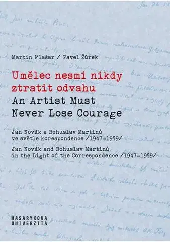 Pre vysoké školy Umělec nesmí nikdy ztratit odvahu / An Artist Must Never Lose Courage - Martin Flašar
