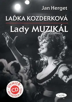 Biografie - ostatné Laďka Kozderková Lady muzikál + CD - Jan Herget