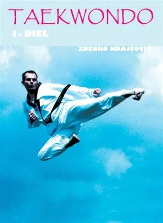 Bojové umenia Taekwondo - Praktická příručka I. - Zdenko Krajčovič