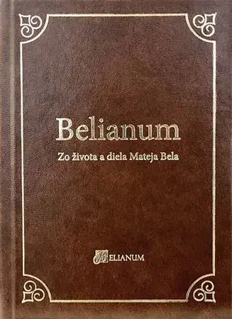 Osobnosti Belianum - Zo života a diela Mateja Bela - Miloš Jesenský