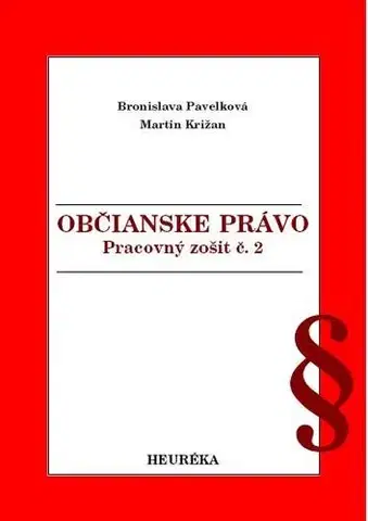 Občianske právo Občianske právo - Pracovný zošit č. 2 - Martin Križan,Bronislava Pavelková