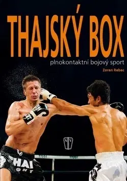 Bojové umenia Thajský box - Zoran Rebac