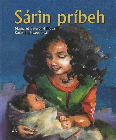 Náboženská literatúra pre deti Sárin príbeh - Margaret Bateson-Hillová,Karin Littlewoodová