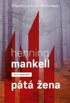 Detektívky, trilery, horory Pátá žena (Případy komisaře Wallandera) - Henning Mankell