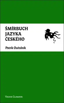 Slovníky Šmírbuch jazyka českého - Patrik Ouředník