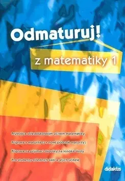 Učebnice pre SŠ - ostatné Odmaturuj! z matematiky 1 - Kolektív autorov