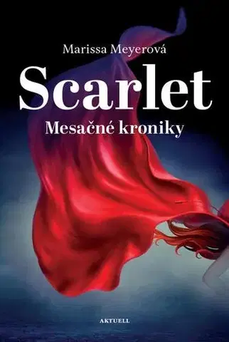 Sci-fi a fantasy Scarlet - Marissa Meyer
