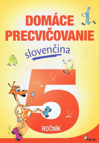 Slovenský jazyk Domáce precvičovanie - Slovenčina 5.ročník - Viera Hrabková