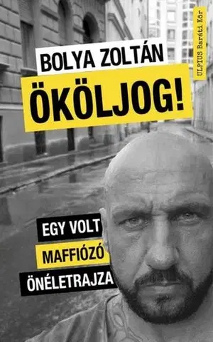 Mafia, podsvetie Ököljog - Zoltán Bolya