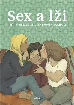 Komiksy Sex a lži - Leila Slimani,Sára Vybíralová,Laetitia Corynová