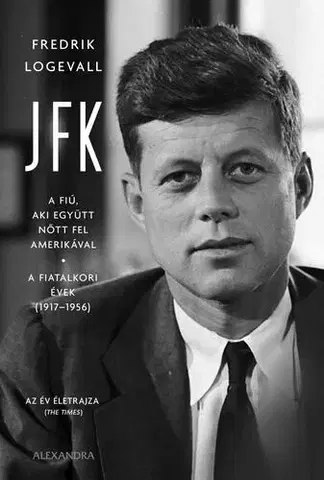 Politika JFK - Fredrik Logevall