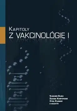 Medicína - ostatné Kapitoly z vakcinológie I - Klement Cyril,Zuzana Krištúfková,Vladimír Oleár