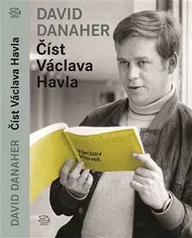 Biografie - ostatné Číst Václava Havla - Kolektív autorov