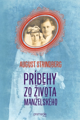 Romantická beletria Príbehy zo života manželského - August Strindberg