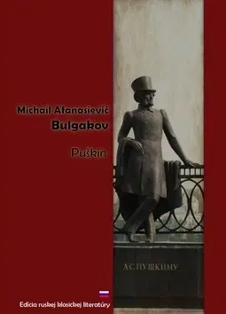 Dráma, divadelné hry, scenáre Puškin - Michail Bulgakov