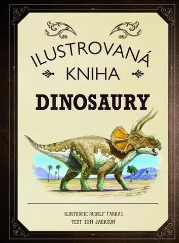 História Ilustrovaná kniha Dinosaury - Tom Jackson