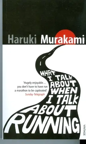 Cudzojazyčná literatúra What I Talk about When I Talk about Running - Haruki Murakami,neuvedený