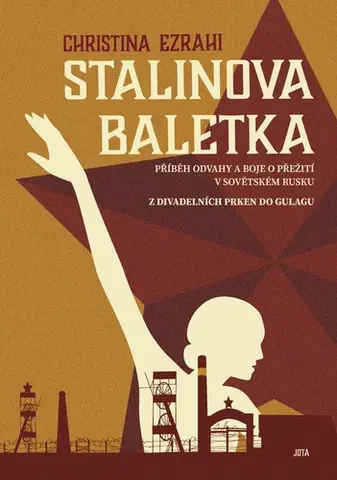 Skutočné príbehy Stalinova baletka - Christina Ezrahi,Bronislava Grygová