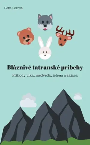 Rozprávky Bláznivé tatranské príbehy - Petra Lišková