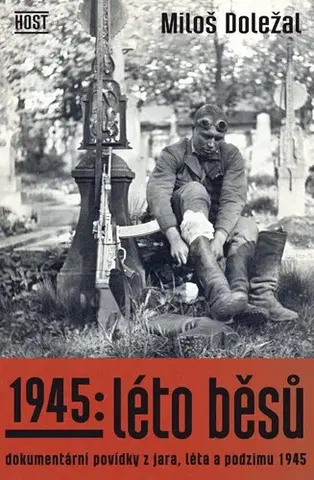 Historické romány 1945: Léto běsů - Miloš Doležal