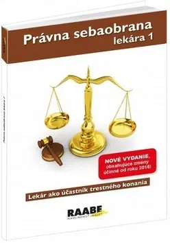 Právo - ostatné Právna sebaobrana lekára 1 - 2. vydanie - Eva Braxatorisová