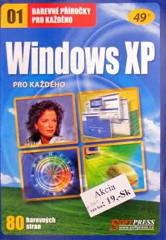 Hardware Windows XP pro každého - Kolektív autorov