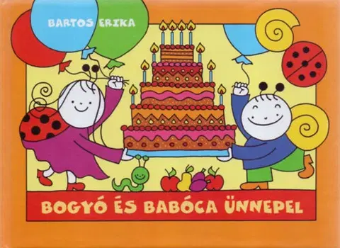 Rozprávky Bogyó és Babóca ünnepel - Erika Bartos