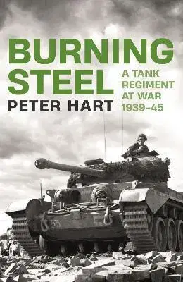 Druhá svetová vojna Burning Steel - Peter Hart