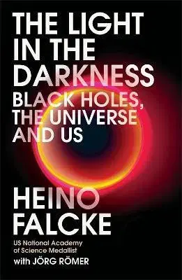 Filozofia Light in the Darkness - Heino Falcke,Joerg Roemer