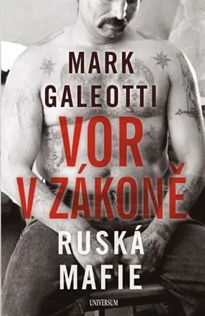 Biografie - ostatné Vor v zákoně: Ruská mafie - Mark Galeotti