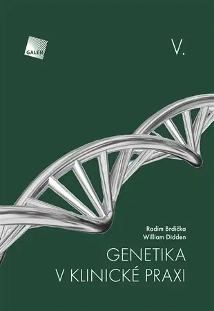 Medicína - ostatné Genetika v klinické praxi V. - William Didden,Radim Brdička