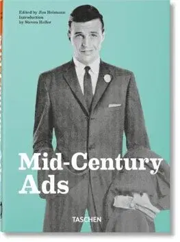Dizajn, úžitkové umenie, móda Mid-Century Ads. 40th Ed - Steven Heller