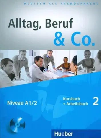 Učebnice a príručky Alltag, Beruf & Co. 2 - Niveau A1/2 + CD - Norbert Becker,Jörg Braunert