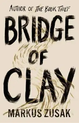 Cudzojazyčná literatúra Bridge of Clay - Markus Zusak