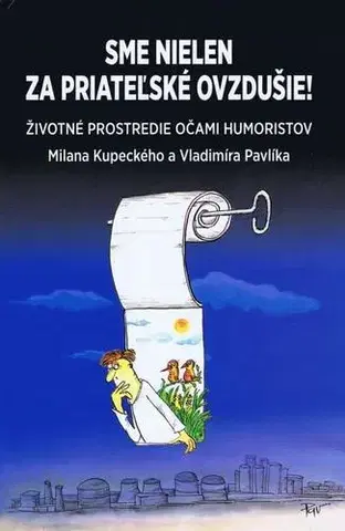 Humor a satira Sme nielen za priateľské ovzdušie - Milan Kupecký,Vladimír Pavlík